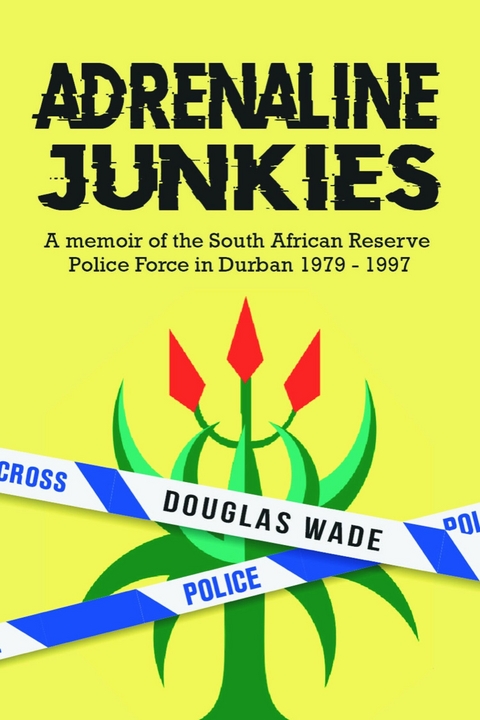 The Adrenalin Junkies - Douglas Wade