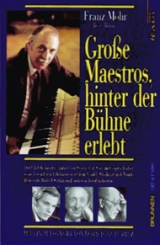 Große Maestros, hinter der Bühne erlebt - Mohr, Franz; Rink, Beat