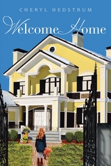 Welcome Home -  Cheryl Hedstrum