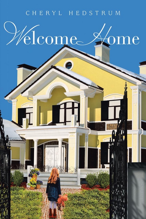 Welcome Home -  Cheryl Hedstrum