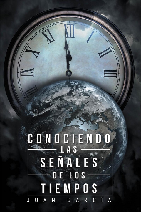 CONOCIENDO LAS SENALES DE LOS TIEMPOS -  Juan Garcia