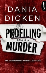 Profiling Murder Fall 4 - 6 - Dania Dicken