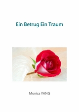 Ein Betrug Ein Traum - Monica YANG