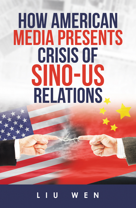How American Media Presents Crisis of Sino-Us Relations -  Liu Wen