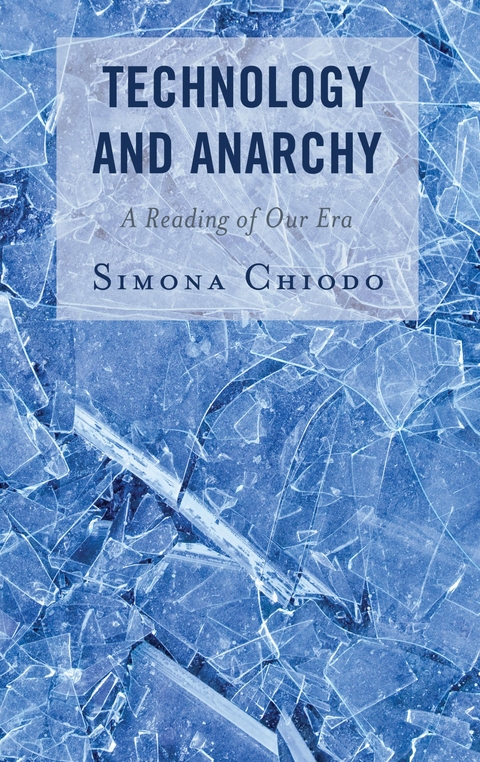 Technology and Anarchy -  Simona Chiodo