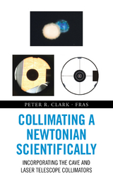 Collimating a Newtonian Scientifically -  Peter R. Clark - Fras