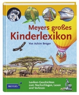 Meyers grosses Kinderlexikon - Achim Bröger