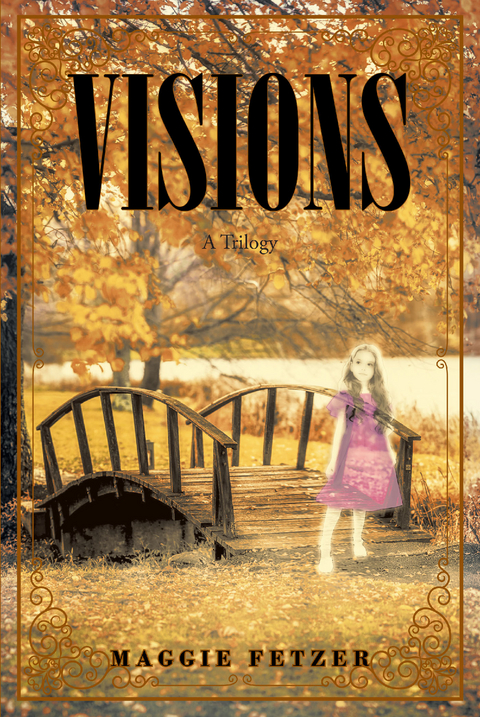 Visions -  Maggie Fetzer