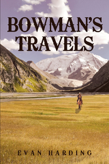 Bowman's Travels -  Evan Harding