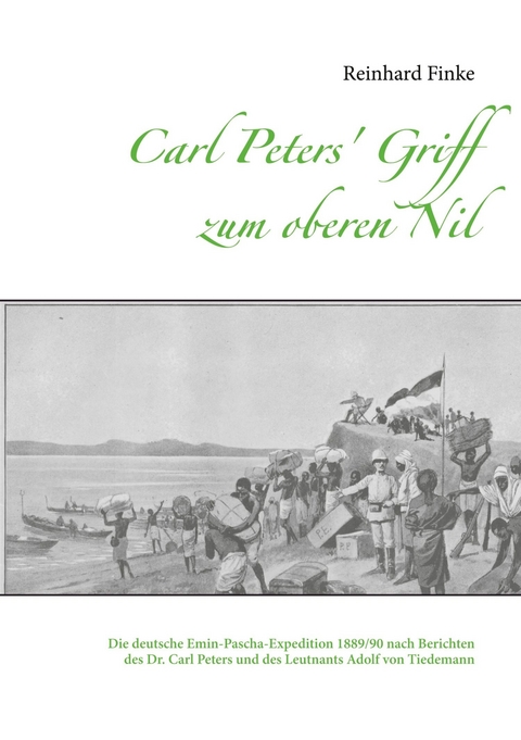 Carl Peters' Griff zum oberen Nil - Reinhard Finke