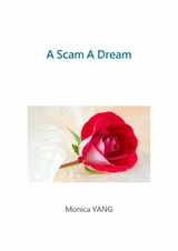 A Scam A Dream - Monica YANG