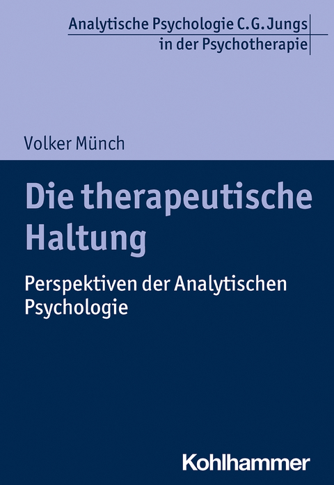 Die therapeutische Haltung - Volker Münch