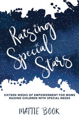 Raising Special Stars -  Mattie Book