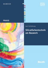 Silicatfarbentechnik am Bauwerk - Kurt Schönburg