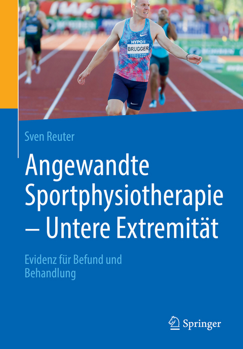 Angewandte Sportphysiotherapie - Untere Extremität -  Sven Reuter