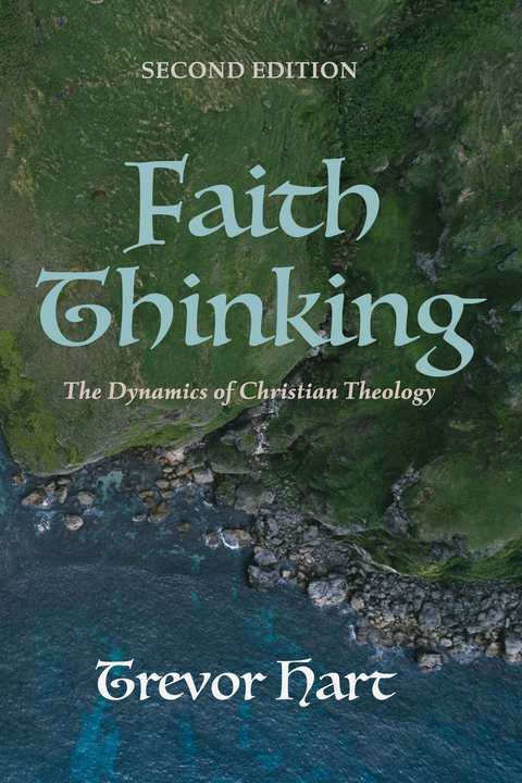 Faith Thinking, Second Edition -  Trevor Hart