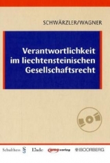 Verantwortlichkeit im liechtensteinischen Gesellschaftsrecht - Helmut Schwärzler, Jürgen Wagner