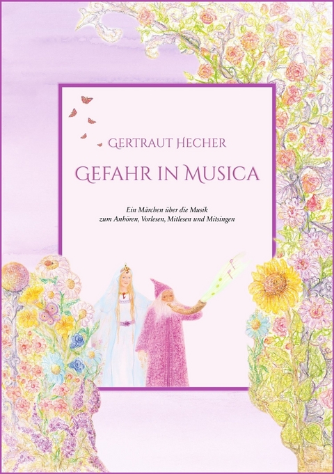 Gefahr in Musica -  Gertraut Hecher