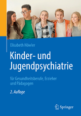 Kinder- und Jugendpsychiatrie für Gesundheitsberufe, Erzieher und Pädagogen - Elisabeth Höwler