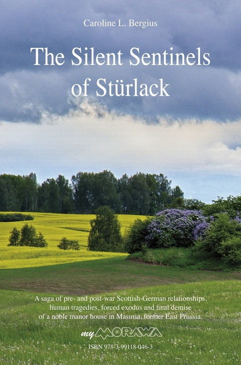 The Silent Sentinels of Stürlack -  Caroline Bergius