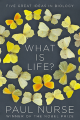 What Is Life? -  Paul Nurse