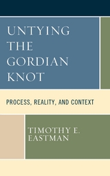 Untying the Gordian Knot -  Timothy E. Eastman