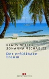 Der erfüllbare Traum - Nölter, Klaus; Michaelis, Johanna