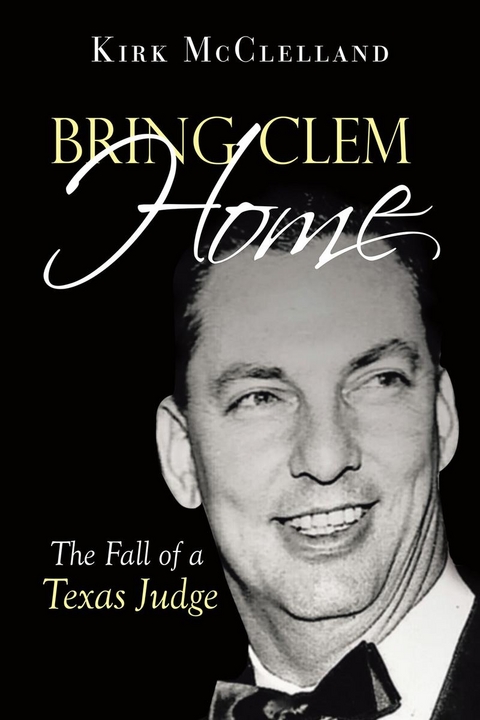 Bring Clem Home -  Kirk McClelland