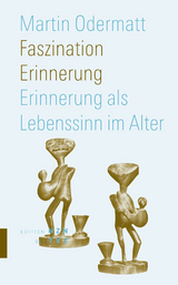 Faszination Erinnerung - Martin Odermatt