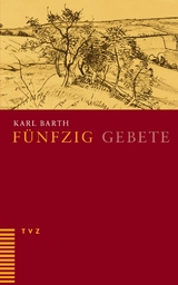 Fünfzig Gebete - Karl Barth