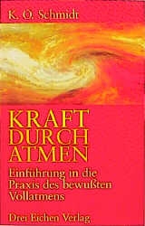 Kraft durch Atmen - Karl O Schmidt