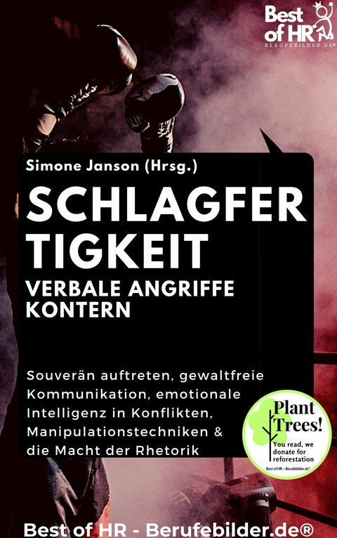 Schlagfertigkeit - Verbale Angriffe kontern -  Simone Janson