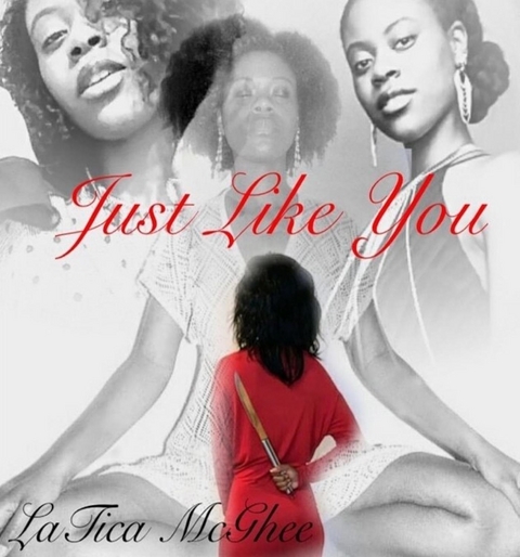 Just Like You -  LaTica McGhee