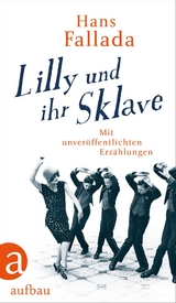 Lilly und ihr Sklave - Hans Fallada