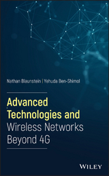 Advanced Technologies and Wireless Networks Beyond 4G -  Yehuda Ben-Shimol,  Nathan Blaunstein