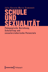 Schule und Sexualität - Julia Kerstin Maria Siemoneit