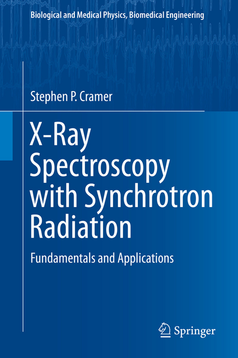 X-Ray Spectroscopy with Synchrotron Radiation - Stephen P. Cramer