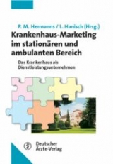 Krankenhaus-Marketing im stationären und ambulanten Bereich - 