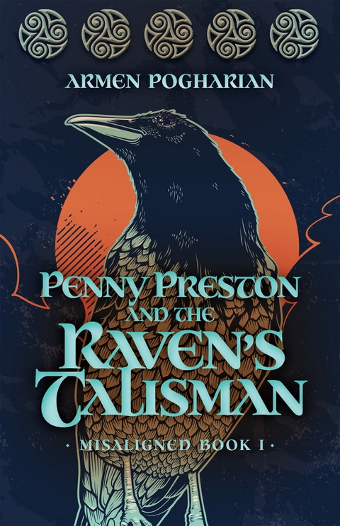 Penny Preston and the Raven’s Talisman - Armen Pogharian