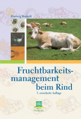 Fruchtbarkeitsmanagement beim Rind - Bostedt, Hartwig