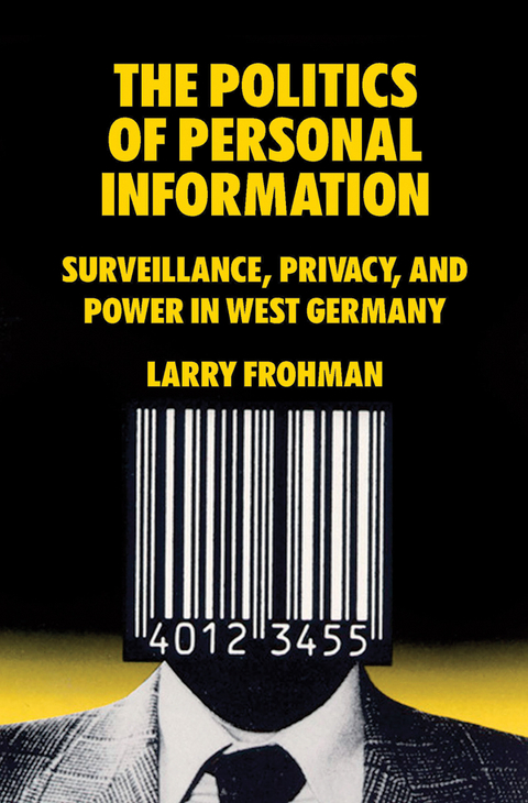 The Politics of Personal Information - Larry Frohman