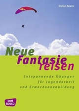 Neue Fantasiereisen - Stefan Adams