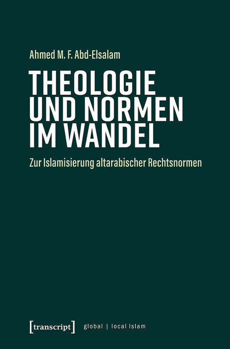 Theologie und Normen im Wandel - Ahmed M. F. Abd-Elsalam