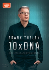 10xDNA – Mindset for a thriving Future - Frank Thelen, Markus Schorn