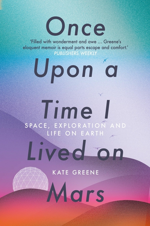 Once Upon a Time I Lived on Mars -  Kate Greene