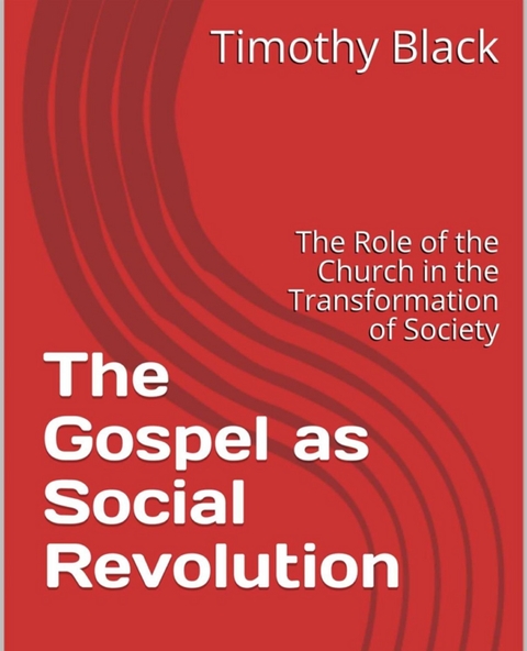 The Gospel as Social Revolution - Tim Black