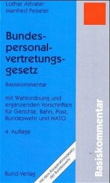 Bundespersonalvertretungsgesetz - Altvater, Lothar; Peiseler, Manfred