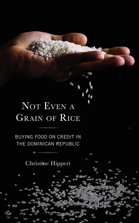 Not Even a Grain of Rice -  Christine Hippert