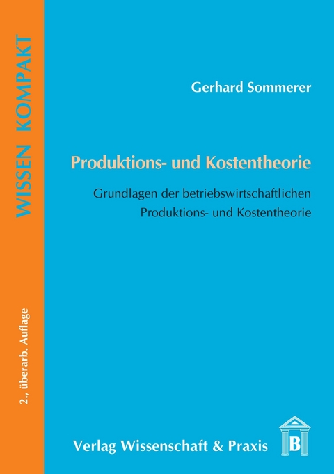 Produktions- und Kostentheorie. -  Gerhard Sommerer