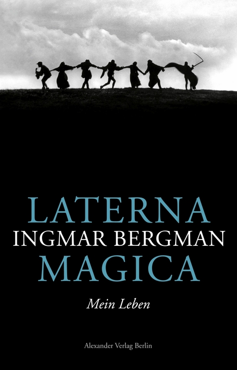 Laterna Magica. Mein Leben -  BERGMAN